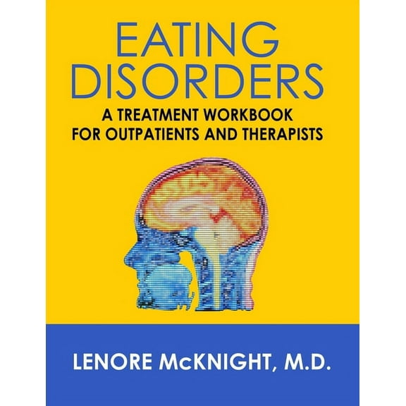 Eating Disorders: A Treatment Workbook for Outpatients and Therapists (Paperback)