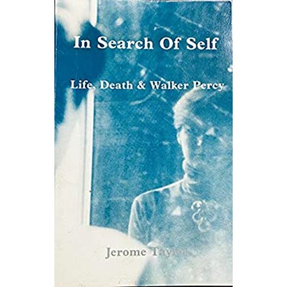 Pre-Owned In Search of Self: Life, Death and Walker Percy, Used [Paperback]
