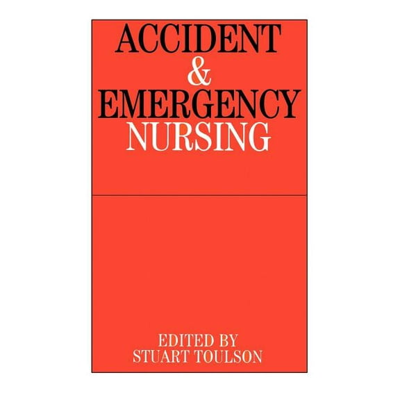 Accident and Emergency Nursing, (Paperback)