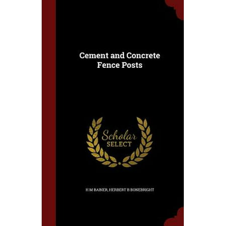 Cement and Concrete Fence Posts Hardcover
