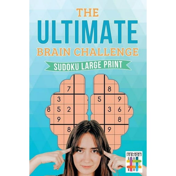 The Ultimate Brain Challenge Sudoku Large Print (Paperback)