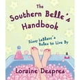 thumbnail image 1 of Pre-Owned The Southern Belle's Handbook: Sissy LeBlanc's Rules to Live By (Hardcover) 0060540893 9780060540890, 1 of 1