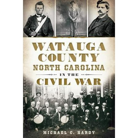 Watauga County, North Carolina, in the Civil War (Best Restaurants In North Orange County)