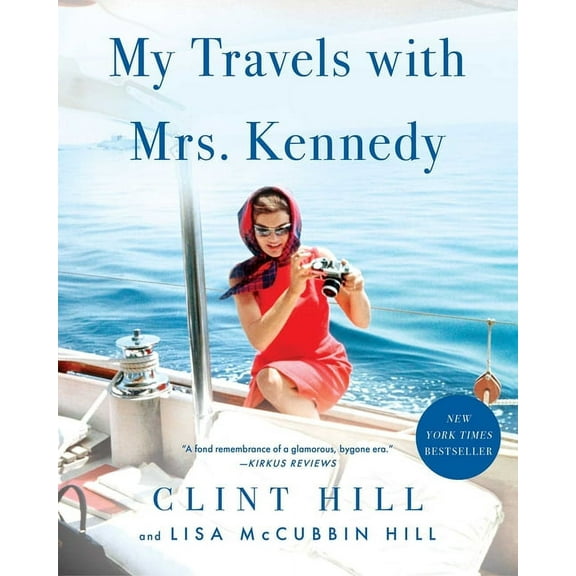 My Travels with Mrs. Kennedy, (Hardcover)