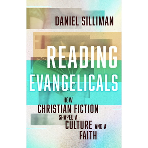 Pre-Owned Reading Evangelicals: How Christian Fiction Shaped a Culture and a Faith (Hardcover) 0802879357 9780802879356