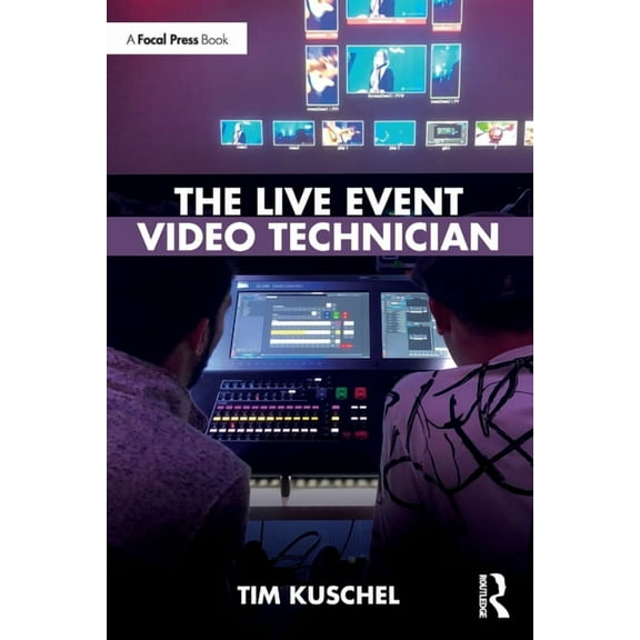 The Live Event Video Technician, (Paperback)
