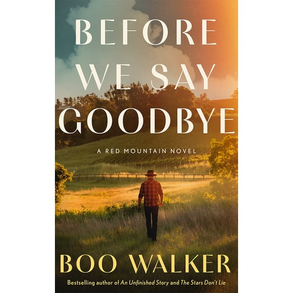 Before We Say Goodbye: A Red Mountain Novel, (Hardcover)