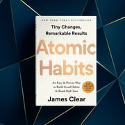 Atomic Habits: An Easy and Proven Way to Build Good Habits and Break Bad Ones (Hardcover)