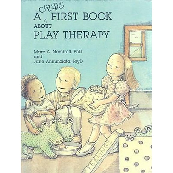 Pre-Owned A Child's First Book about Play Therapy (Paperback) 1557980896 9781557980892