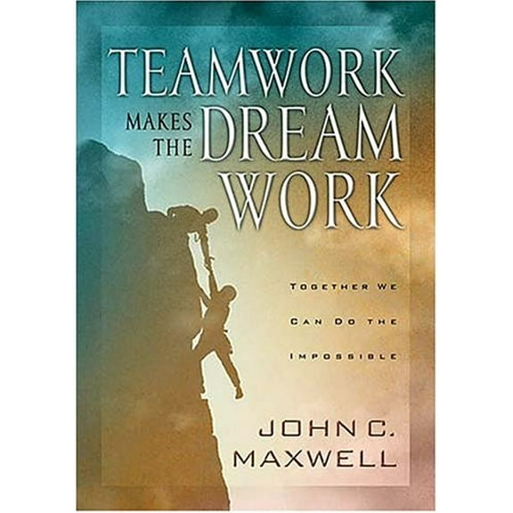 Pre-Owned Teamwork Makes the Dream Work (Hardcover) 9780849955082
