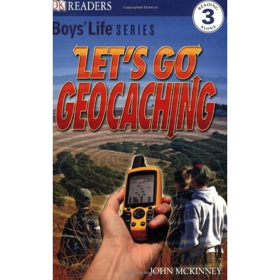 Pre-Owned Let's Go Geocaching (DK Readers, Level 3: Boys' Life) (Paperback) 0756637171 9780756637170