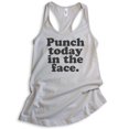 thumbnail image 1 of Punch Today In The Face Tank Top, Ladies Racerback Tank Top, Motivational Tank, Inspirational Tank, Silver Gray, Small, 1 of 3