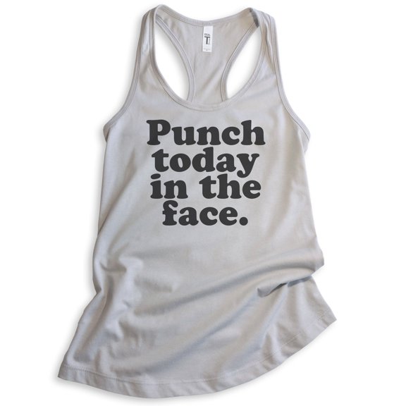 Punch Today In The Face Tank Top, Ladies Racerback Tank Top, Motivational Tank, Inspirational Tank, Silver Gray, X-Large