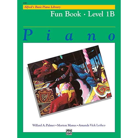 Pre-Owned Alfred's Basic Piano Course: Fun Book , Level 1B(Alfred's Basic Piano Library) (Paperback) 0739014110 9780739014110
