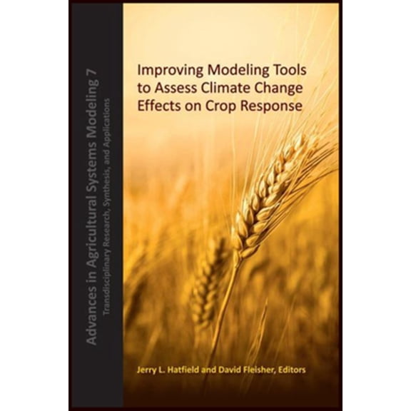 Pre-Owned Advances in Agricultural Systems Modeling: Climate Change Effects on Crop (Hardcover)
