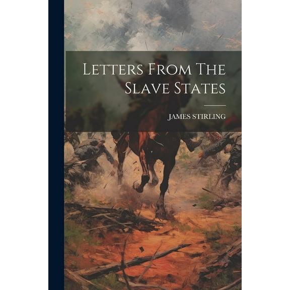 Letters From The Slave States (Paperback)