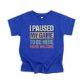 thumbnail image 4 of Funny I Paused My Game to be Here Distressed Unisex Gaming Shirt for Adults & Kids Vintage Royal Shirt 4T, 4 of 5