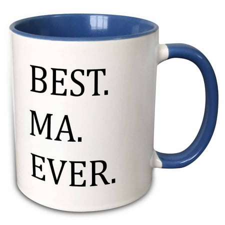 3dRose Best Ma Ever - Gifts for moms - Mother nicknames - Good for Mothers day - black text - Two Tone Blue Mug,