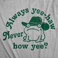 thumbnail image 2 of Mens Funny T Shirts Always Yee Haw Never How Yee Sarcastic Graphic Tee Graphic Tees, 2 of 9