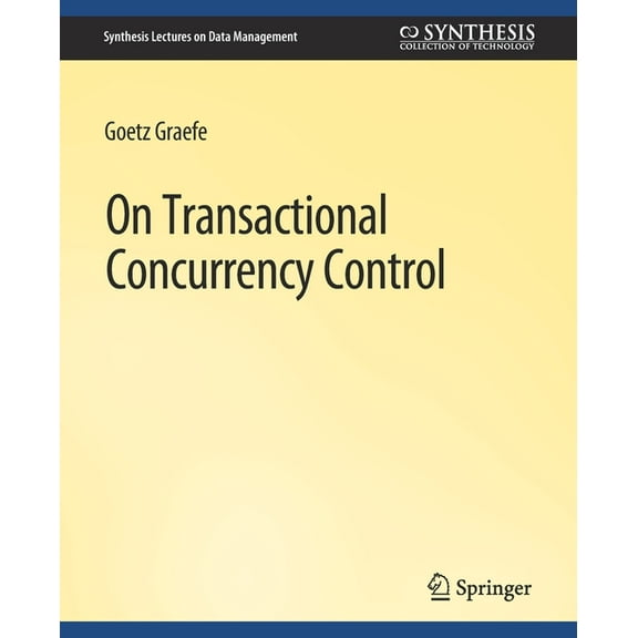 Synthesis Lectures on Data Management On Transactional Concurrency Control, (Paperback)