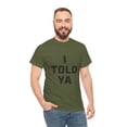 thumbnail image 5 of I Told Ya Short-Sleeved Unisex Crew T-Shirt Classic Fit, Sizes S-5XL, 5 of 9