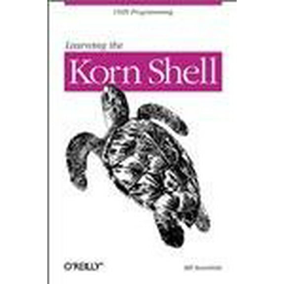 Pre-Owned Learning the Korn Shell (Nutshell Handbooks) (Paperback) 1565920546 9781565920545