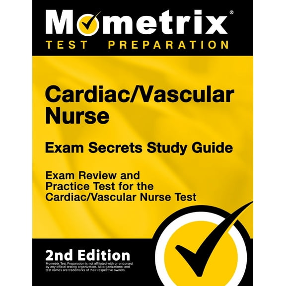 Cardiac/Vascular Nurse Exam Secrets Study Guide [2nd Edition]