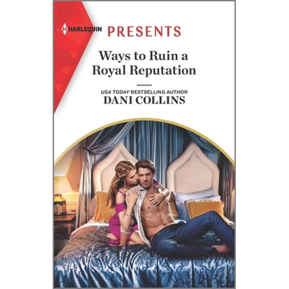 Pre-Owned Ways to Ruin a Royal Reputation (Mass Market Paperback) 1335404015 9781335404015
