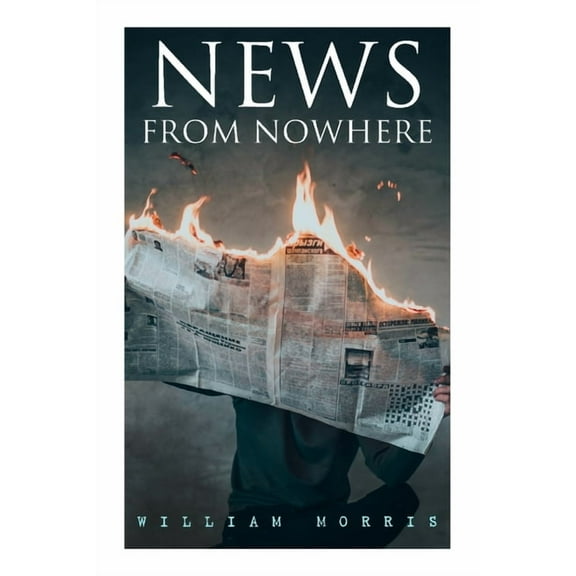 News from Nowhere: Dystopian Sci-Fi Novel, (Paperback)