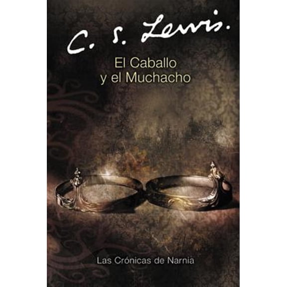 Pre-Owned El Caballo Y El Muchacho: The Horse and His Boy (Spanish Edition) (Paperback) 0060884258 9780060884253