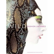 Wild : Fashion Untamed, Used [Paperback]