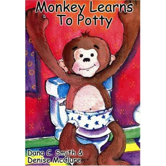 Pre-Owned Monkey Learns to Potty (Hardcover) 0976287722 9780976287728