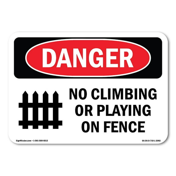 SignMission OS-DS-A-710-L-2092 7 x 10 in. OSHA Danger Sign - No Climbing or Playing on Fence