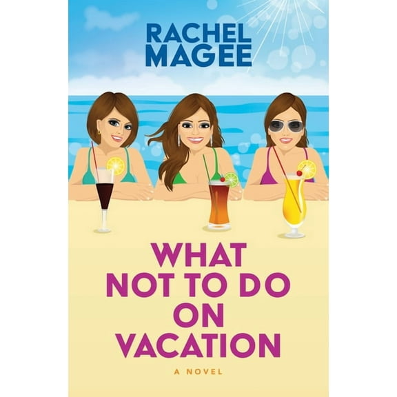 What Not to Do on Vacation, (Hardcover)
