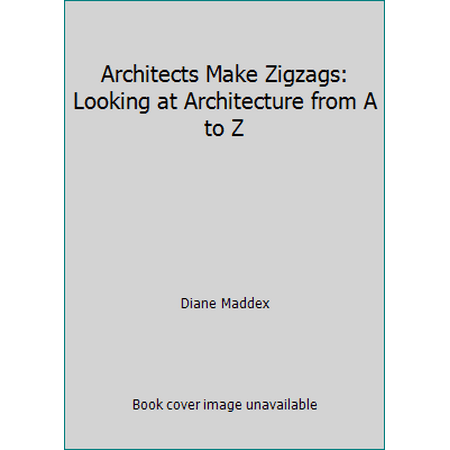 Architects Make Zigzags: Looking at Architecture from A to Z, Used [Paperback]