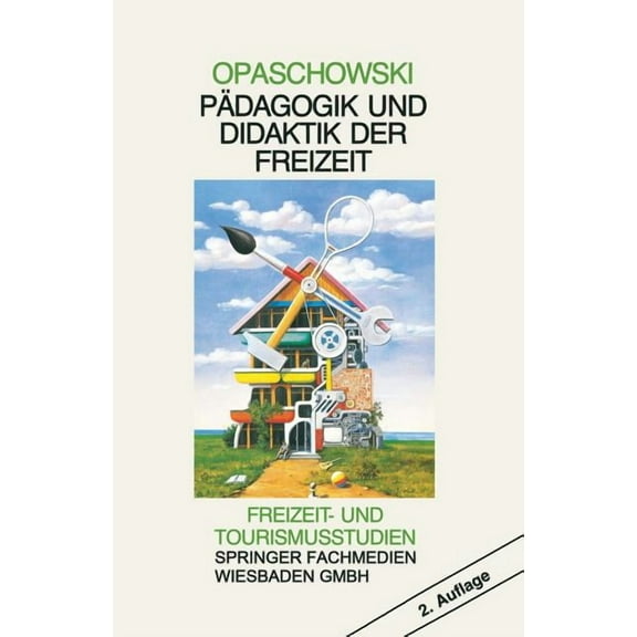 Freizeit- Und Tourismusstudien PÃ¤dagogik Und Didaktik Der Freizeit, Book 1, (Paperback)