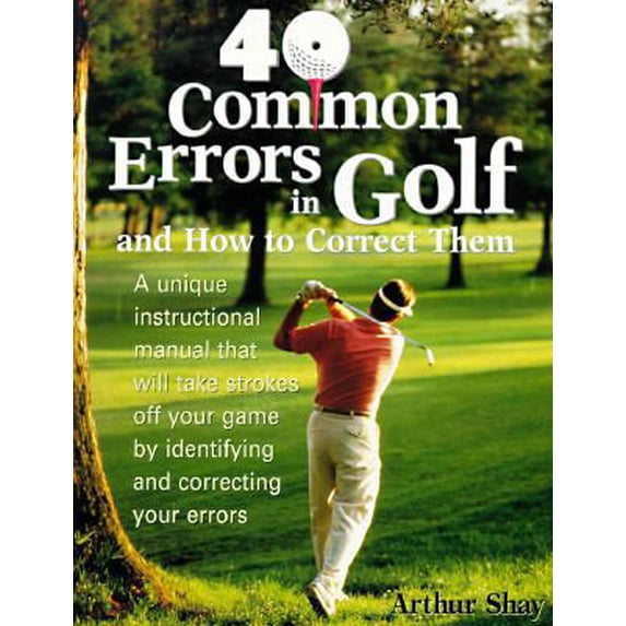 Pre-Owned 40 Common Errors in Golf and How to Correct Them (Paperback) by Arthur Shay