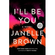 I'll Be You : A Novel (Paperback)