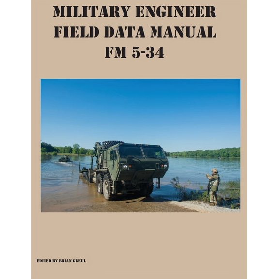 Military Engineer Field Data Manual FM 5-34, (Paperback)