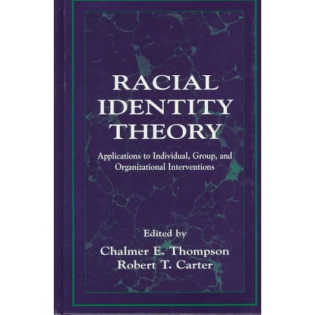 Théorie de l'Identité Raciale: Applications aux Interventions Individuelles, de Groupe et Organisationnelles