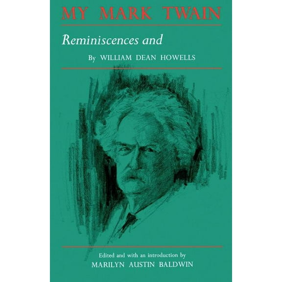 My Mark Twain: Reminiscences and Criticisms, (Paperback)