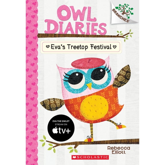 Eva's Treetop Festival: a Branches Book (Owl Diaries #1) (Paperback)