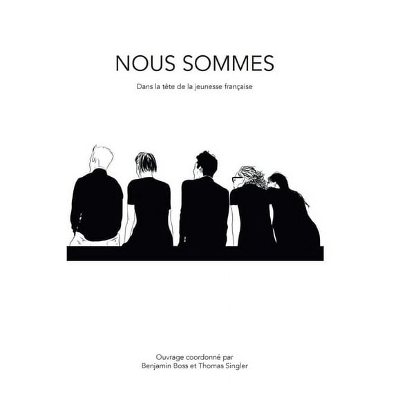 Nous sommes: Dans la tête de la jeunesse française (Paperback)