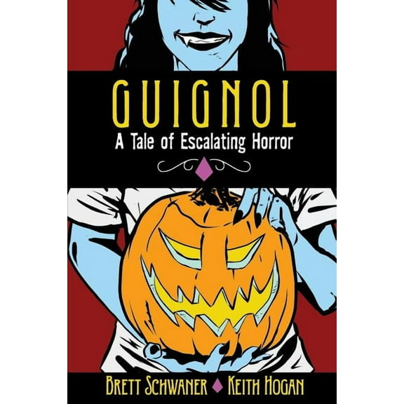 Guignol - A Tale of Escalating Horror, (Paperback)