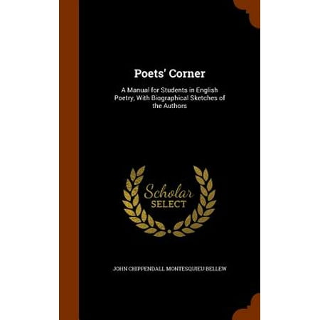 - Poets' Corner : A Manual for Students in English Poetry, with Biographical Sketches of the Authors