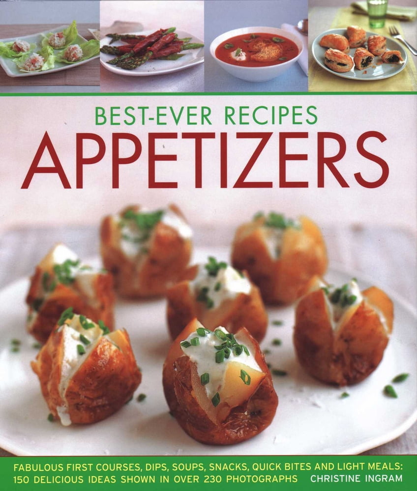 Pre-Owned Best-Ever Recipes Appetizers : Fabulous First Courses, Dips ...
