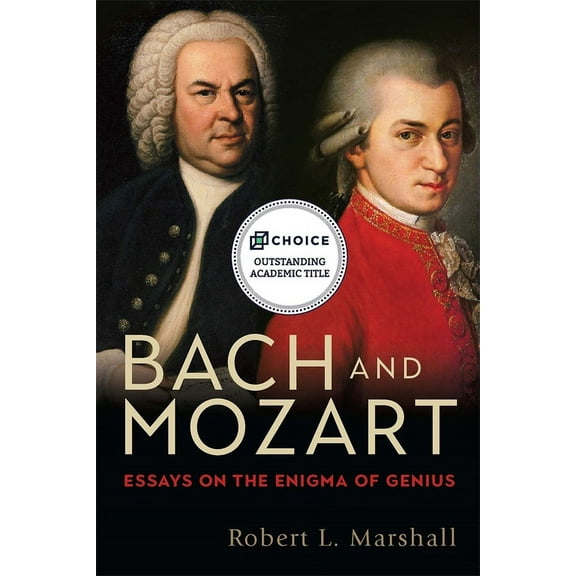 Eastman Studies in Music Bach and Mozart: Essays on the Enigma of Genius, Book 161, (Hardcover)