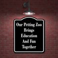 thumbnail image 2 of Our Petting Zoo Brings Education And Fun Together BLACK Aluminum Composite Sign - 15"x18", 2 of 8