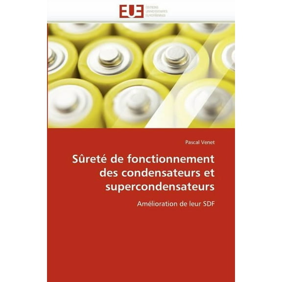 Omn.Univ.Europ.: Sûreté de Fonctionnement Des Condensateurs Et Supercondensateurs (Paperback)