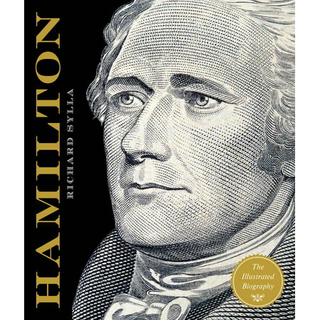 Alexander Hamilton : The Illustrated Biography